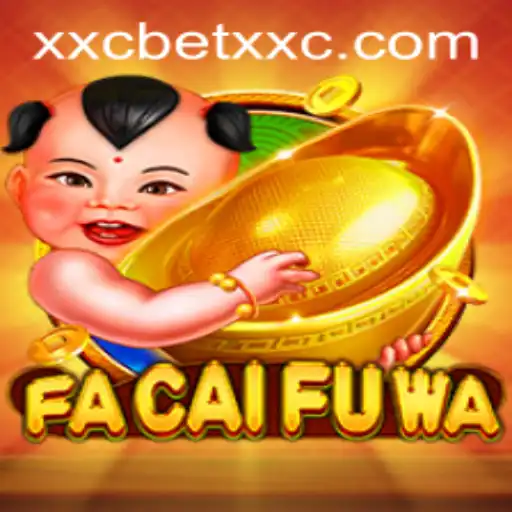 Discovering FaCaiFuWa: A Fresh Take on Gaming with xxcbet